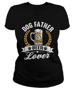 Dog Father Beer Lover  Classic Ladies