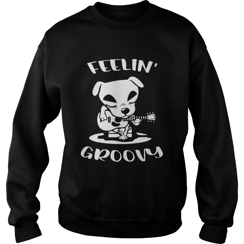 Dog playing guitar feeling groovy Sweatshirt
