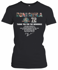 Don Shula 72 Undefeated 1930 2020 Thank You For The Memories Signature T-Shirt Classic Women's T-shirt