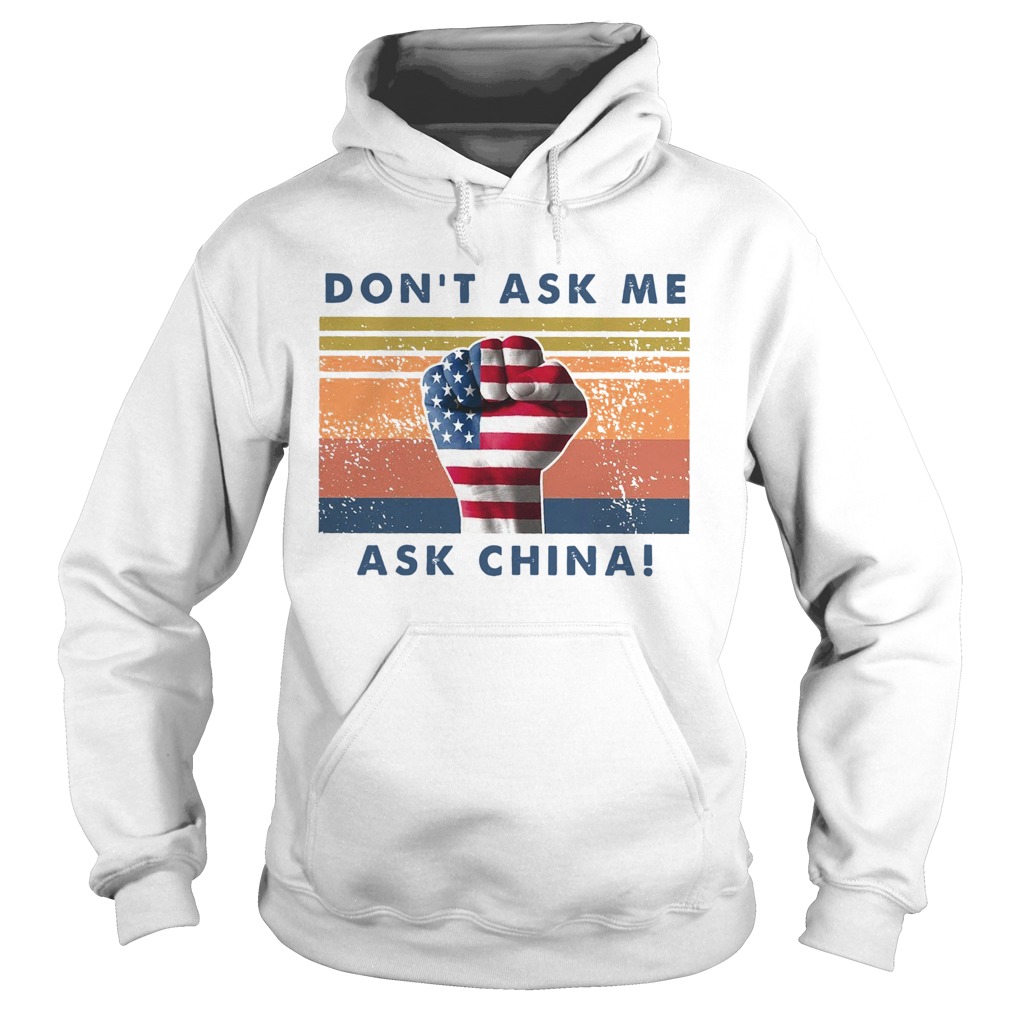 Dont Ask me Ask China Vintage  Hoodie