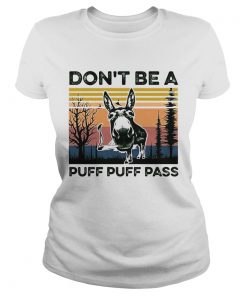 Dont Be A Puff Puff Pass Vintage  Classic Ladies