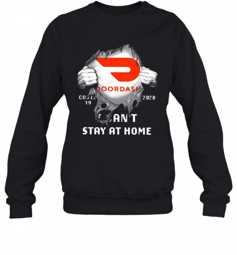 Doordash Covid 19 2020 I Ca'T Sat At Home T-Shirt Unisex Sweatshirt