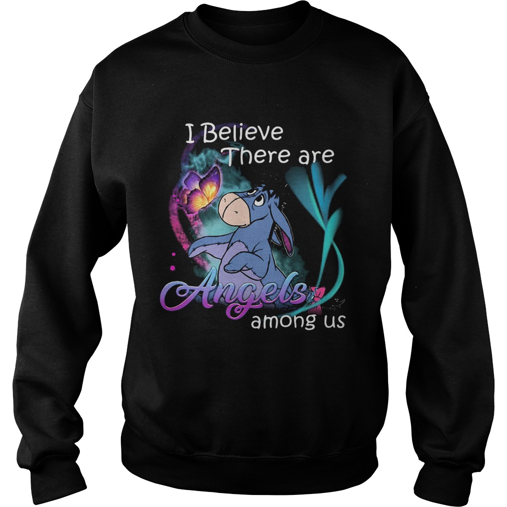 Eeyore i believe there are angels among us butterfly Sweatshirt