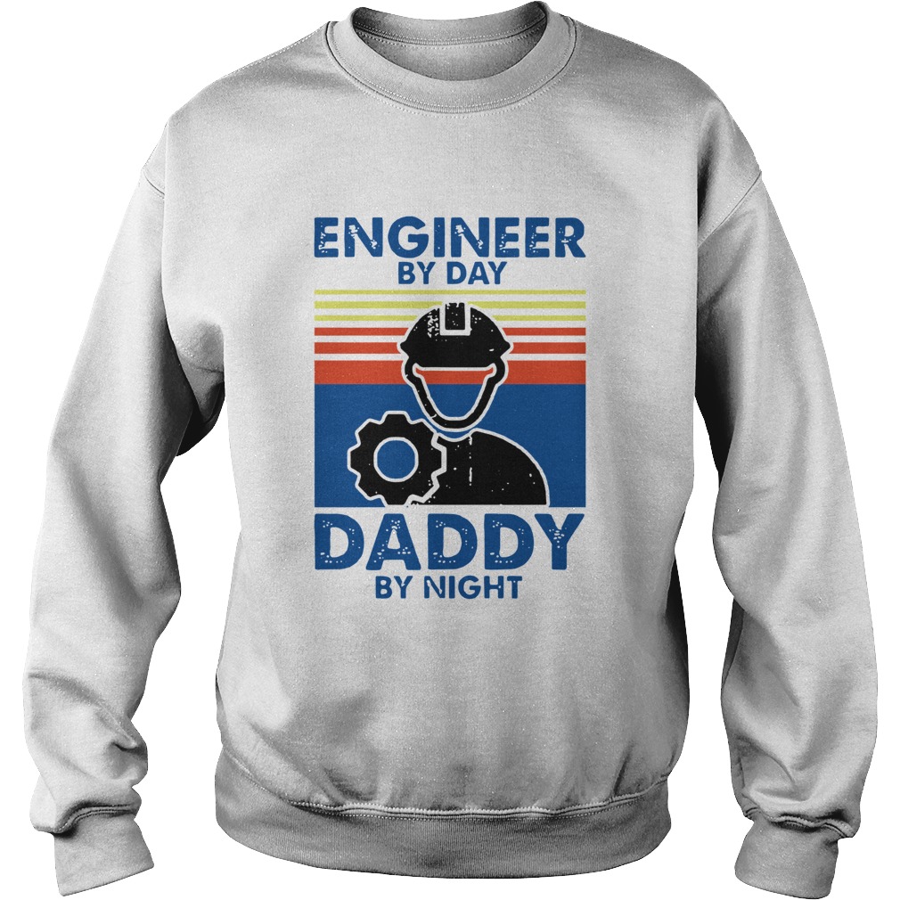 Engineer By Day Daddy By Night Vintage Sweatshirt