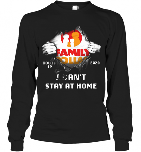 Family Dollar Inside Me Covid 19 2020 I Can't Stay At Home T-Shirt Long Sleeved T-shirt 