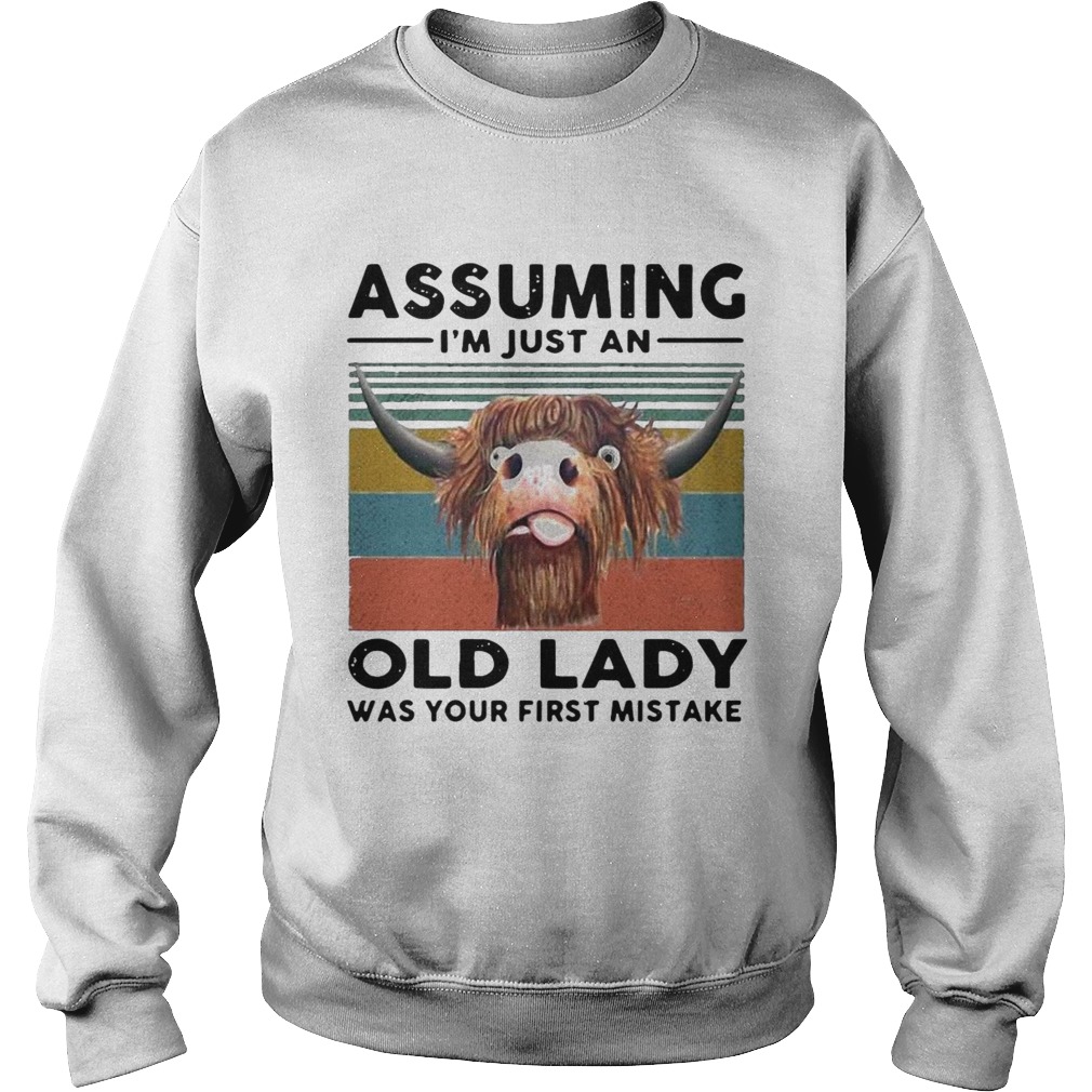 Farmer Cow Assuming Im Just An Old Lady Was Your First Mistake Vintage  Sweatshirt
