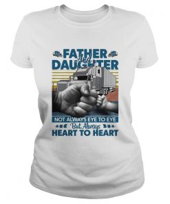 Father and daughter not always eye to eye but always heart to heart vintage  Classic Ladies