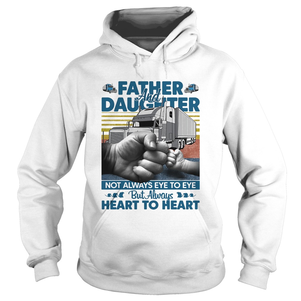 Father and daughter not always eye to eye but always heart to heart vintage  Hoodie