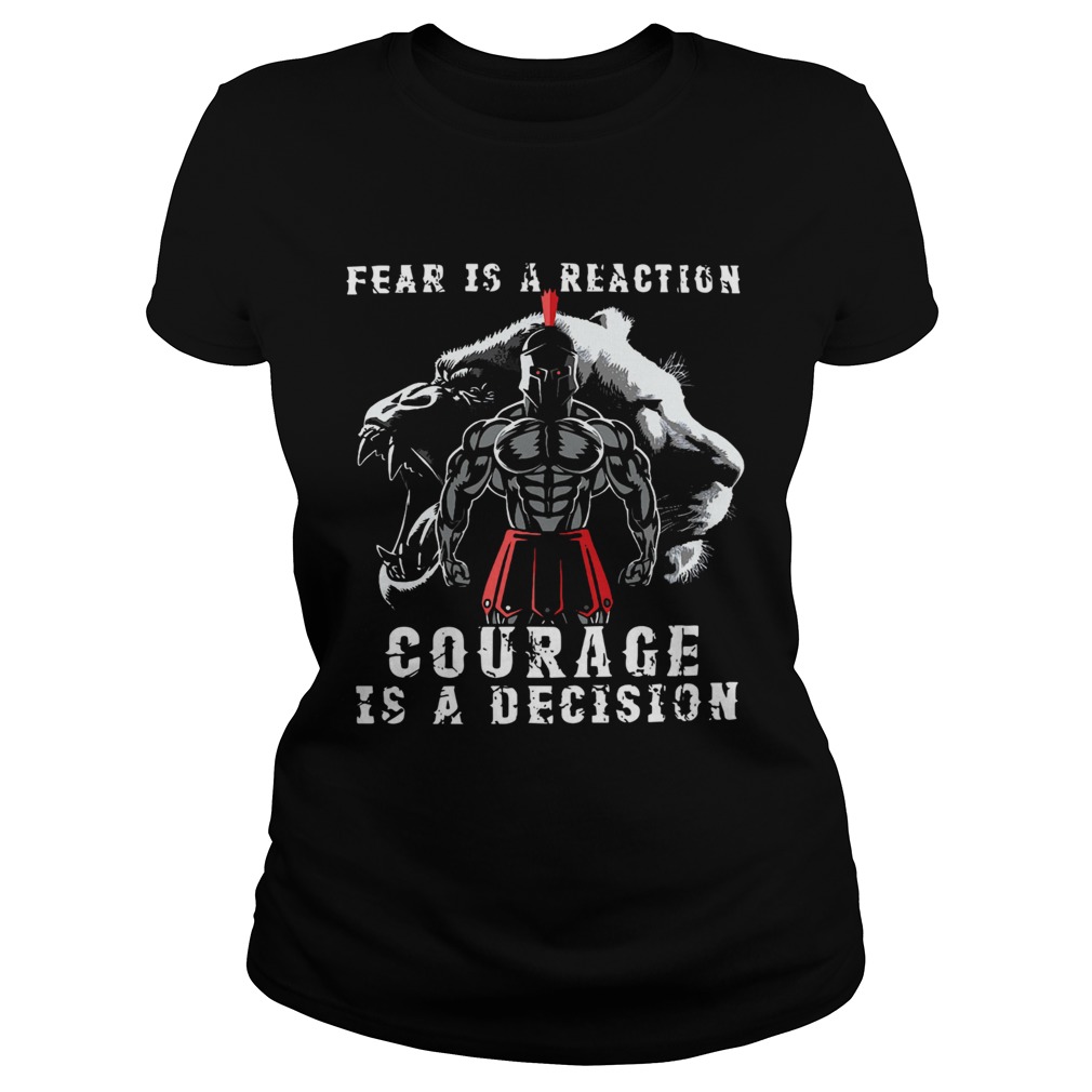 Fear Is A Reaction Courage Is A Decision Vintage  Classic Ladies