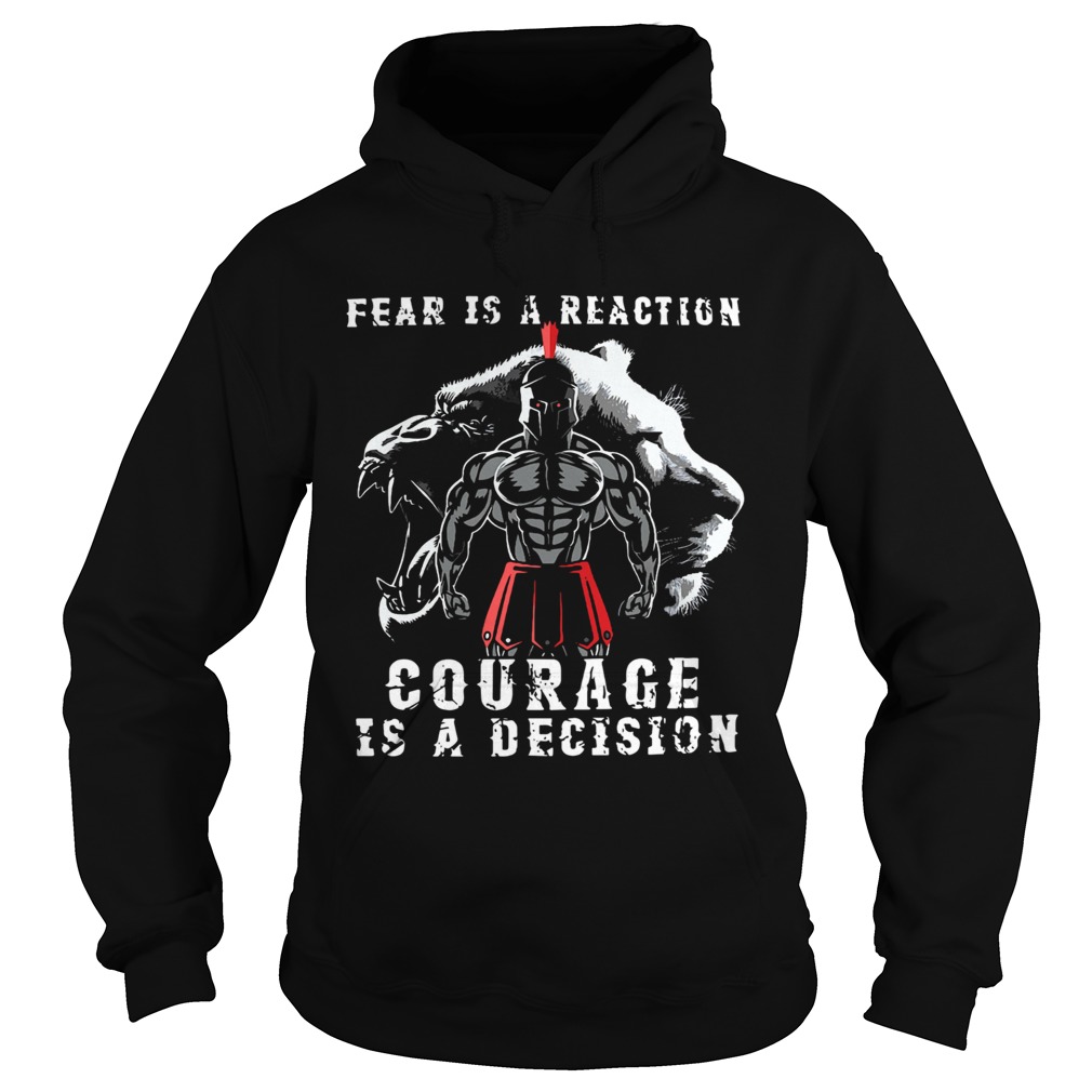 Fear Is A Reaction Courage Is A Decision Vintage  Hoodie