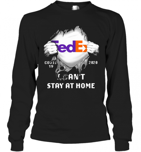 Fedex Covid 19 2020 I Can'T Stay At Home Hand T-Shirt Long Sleeved T-shirt 