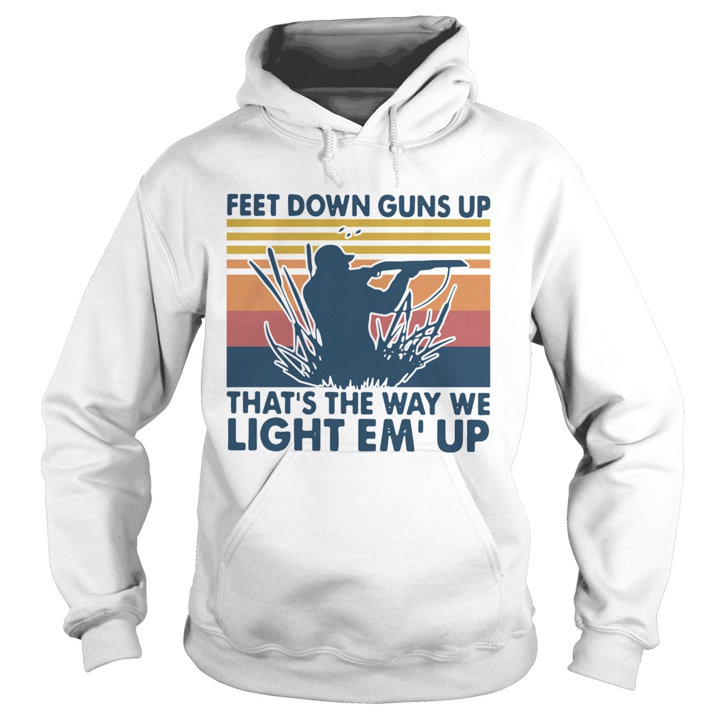 Feet Down Guns Up Thats The Way We Light Emup Vintage Hoodie
