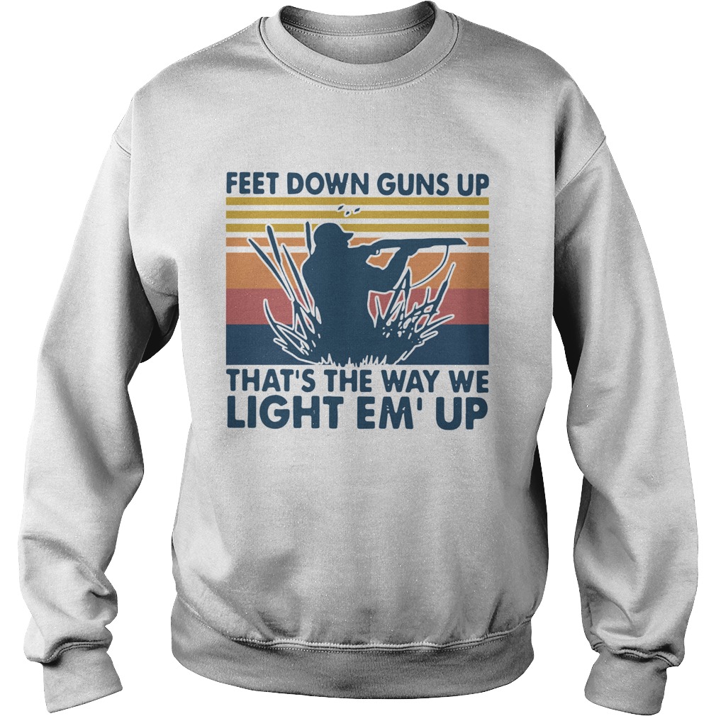 Feet Down Guns Up Thats The Way We Light Emup Vintage Sweatshirt