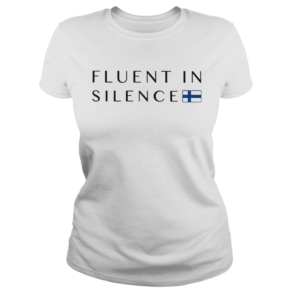 Fluent In Silence Classic Ladies