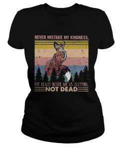 Fox never mistake my kindness the beast inside me is sleeping not dead vintage  Classic Ladies