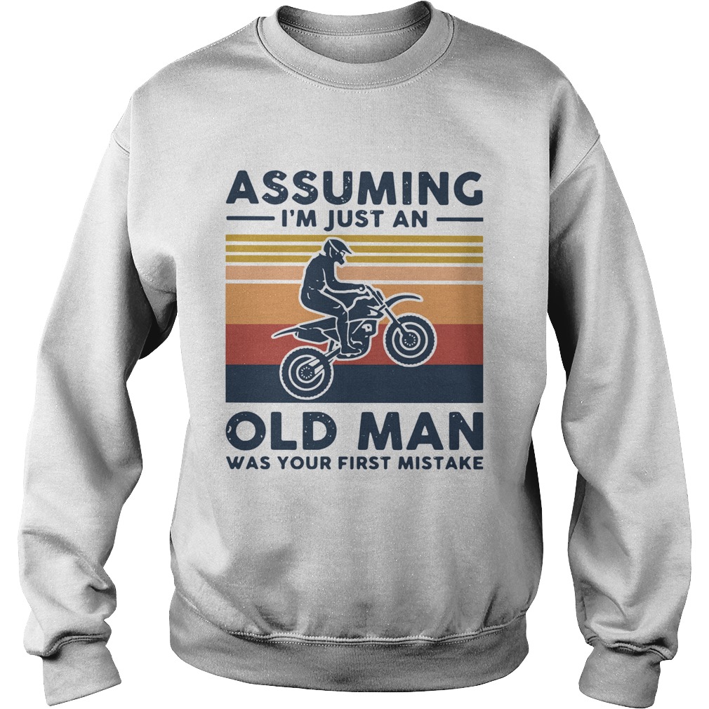 Freestyle Motocross Assuming Im Just And Old Lady Was Your First Mistake Vintage Sweatshirt