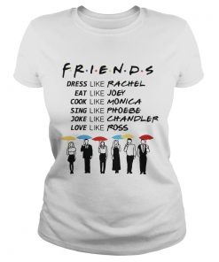 Friends Rachel Joey Monica Phoebe Chandler Ross  Classic Ladies