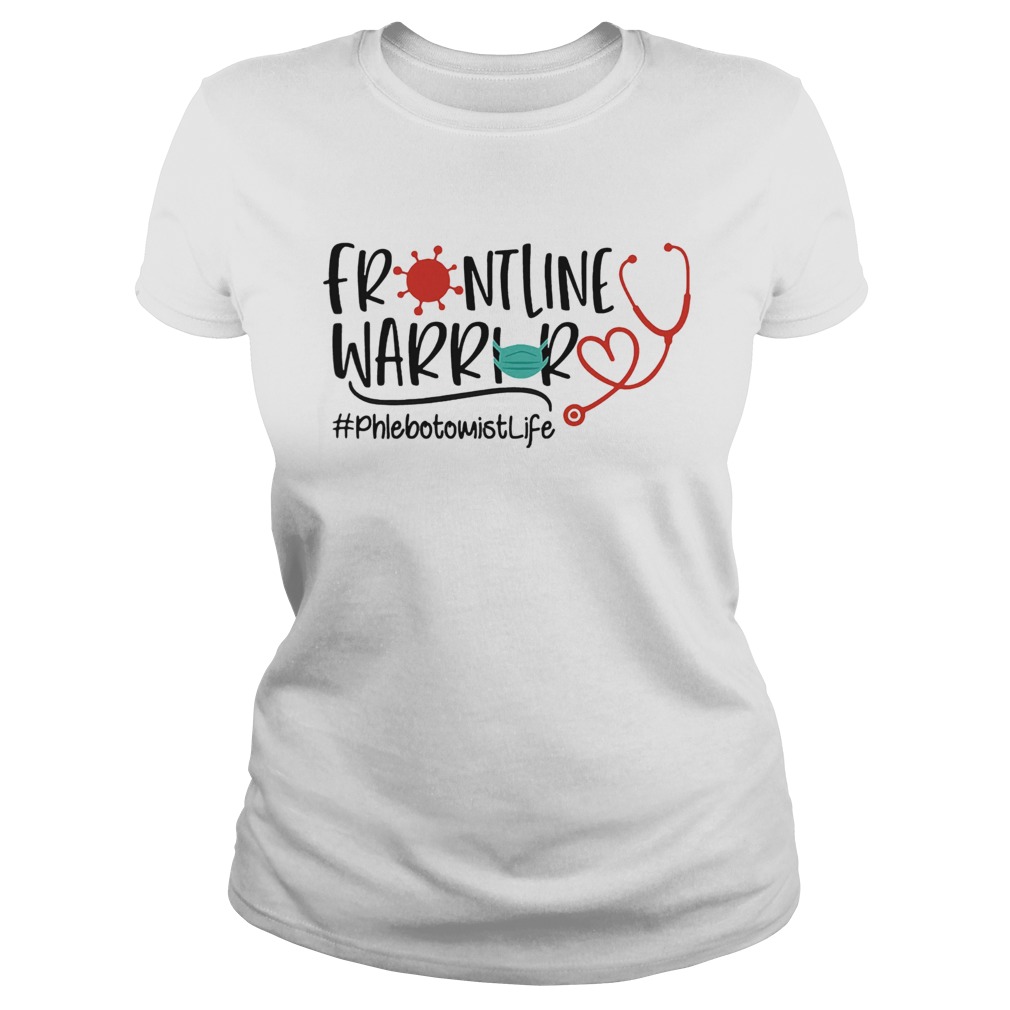 Frontline warrior phlebotomist life mask stethoscope covid19 Classic Ladies