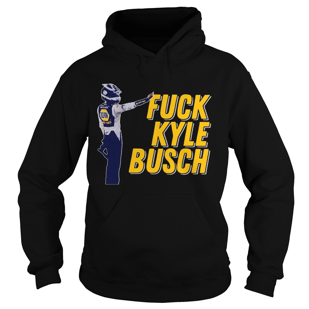Fuck Kyle Busch  Hoodie