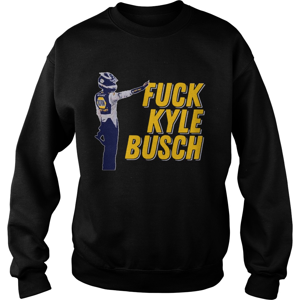 Fuck Kyle Busch  Sweatshirt