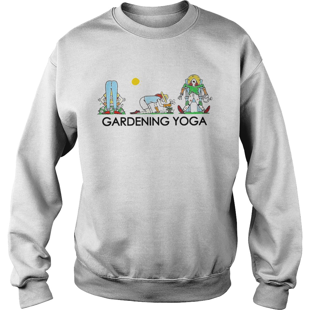 Funny Gardening Yoga  Sweatshirt