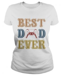 Game best dad ever happy fathers day vintage  Classic Ladies