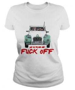 Get in the car and fuck off  Classic Ladies