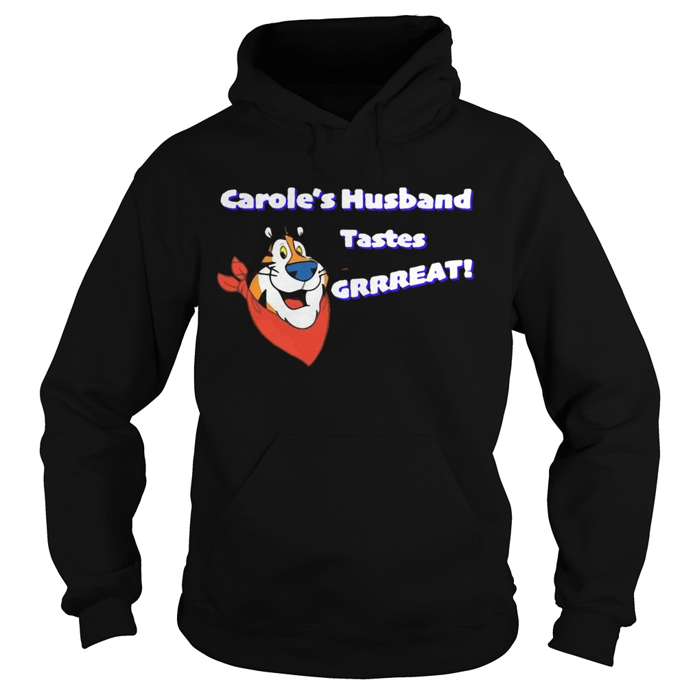 Good Caroles Husband Tastes Grrreat Tiger shir Hoodie