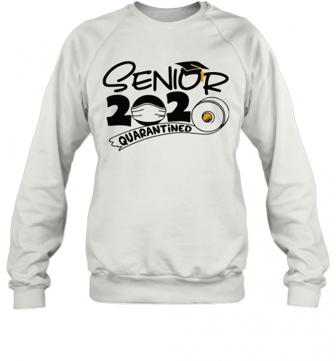 Graduation Seniors 2020 Toilet Paper Quarantined T-Shirt Unisex Sweatshirt