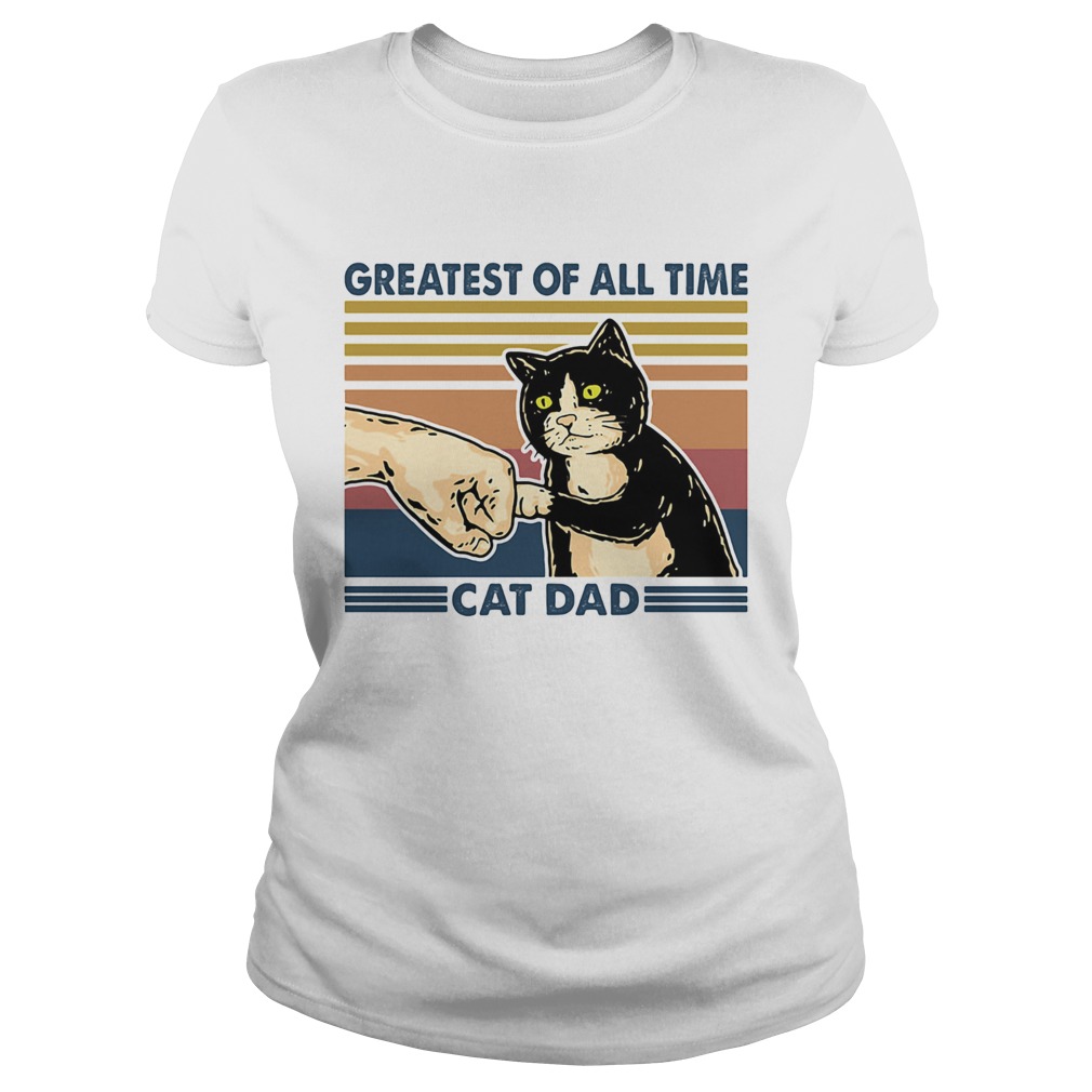 Greatest of all time cat dad vintage  Classic Ladies