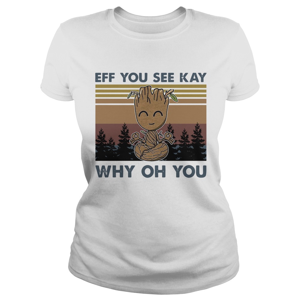 Groot Eff You See Kay Why Oh You Vintage  Classic Ladies