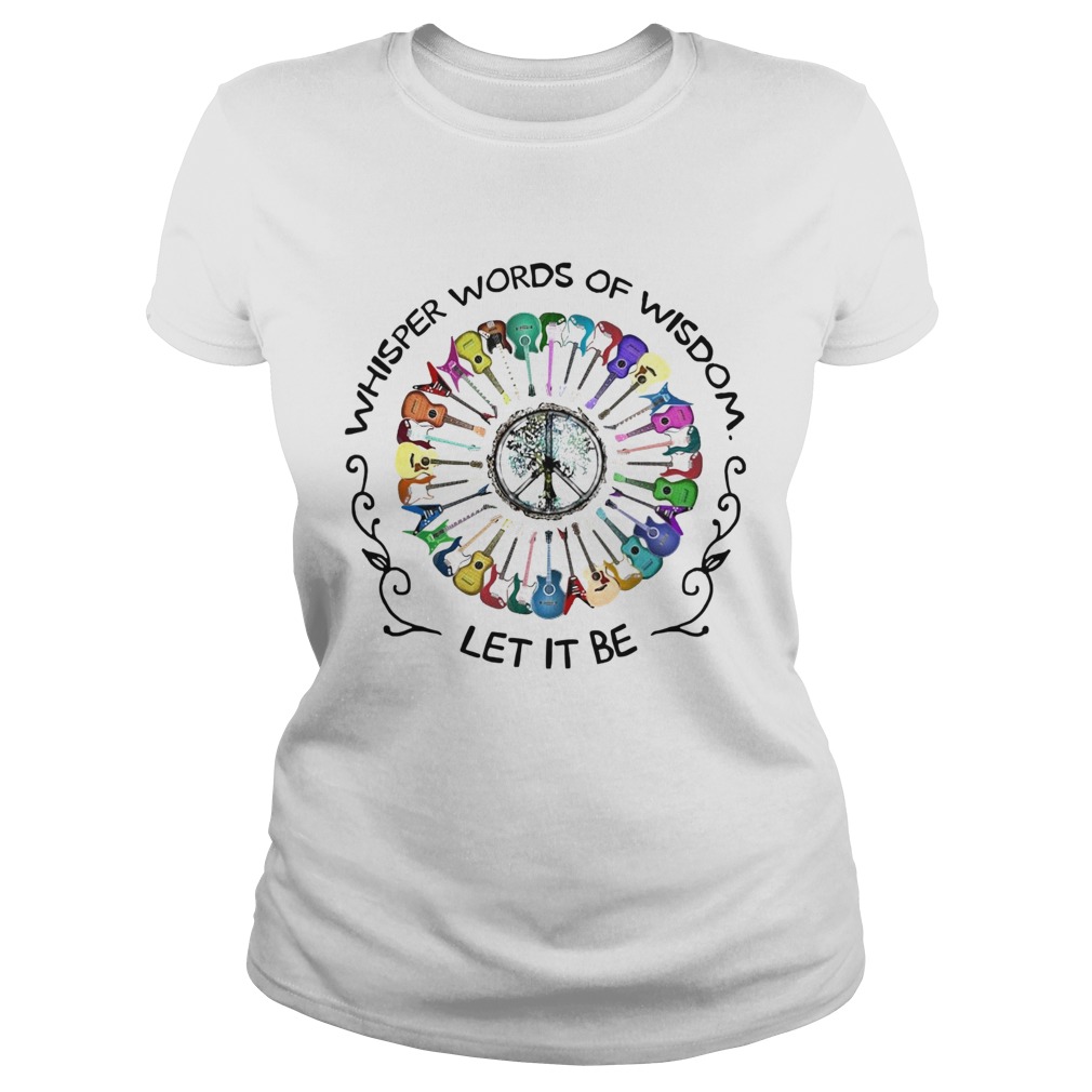 Guitar Hippie Whisper World Of Wisdom Let it Be  Classic Ladies