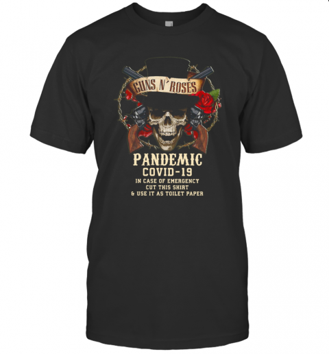 Guns N Roses Pandemic Covid 19 In Case Of Emergency T-Shirt