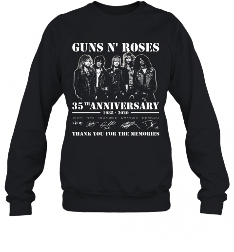 Guns N' Roses 35Th Anniversary 1985 2020 Thank You For The Memories Signatures T-Shirt Unisex Sweatshirt