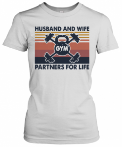 Gym Husband And Wife Partners For Life Vintage T-Shirt Classic Women's T-shirt
