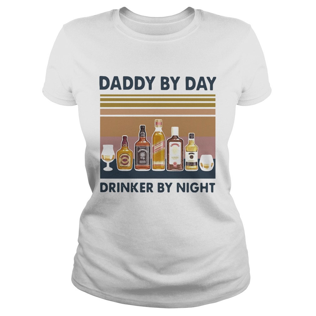 Happy Fathers Day Daddy By Day Drinker By Night Wine Vintage Version  Classic Ladies