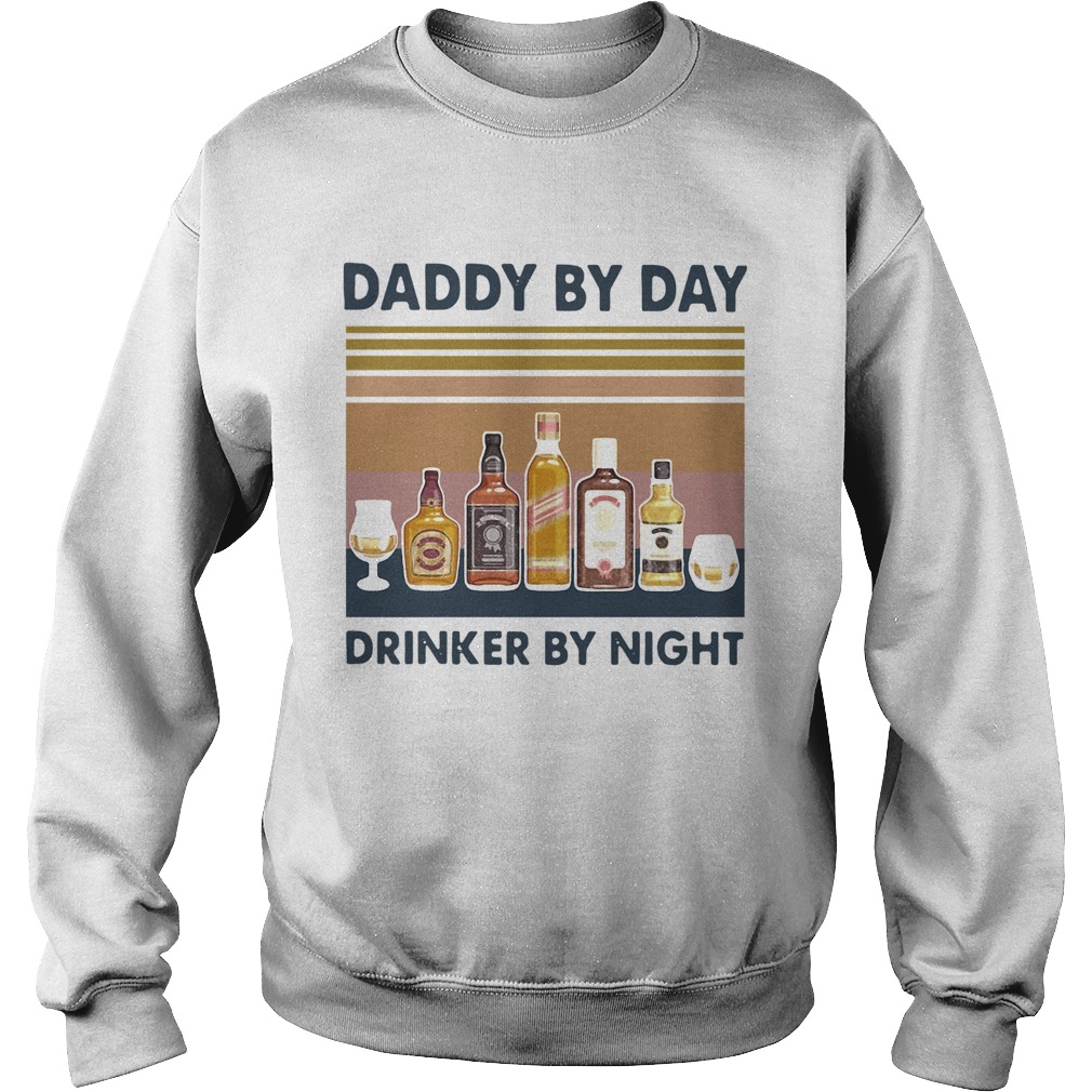 Happy Fathers Day Daddy By Day Drinker By Night Wine Vintage Version  Sweatshirt