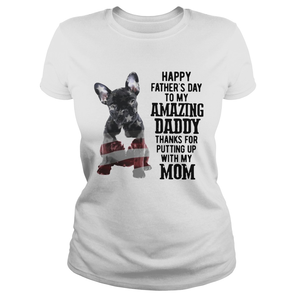 Happy Fathers Day To My Amazing Daddy Thanks For Putting Up With My Mom Classic Ladies