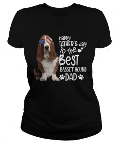 Happy Fathers Day To The Best Basset Hound Dad  Classic Ladies