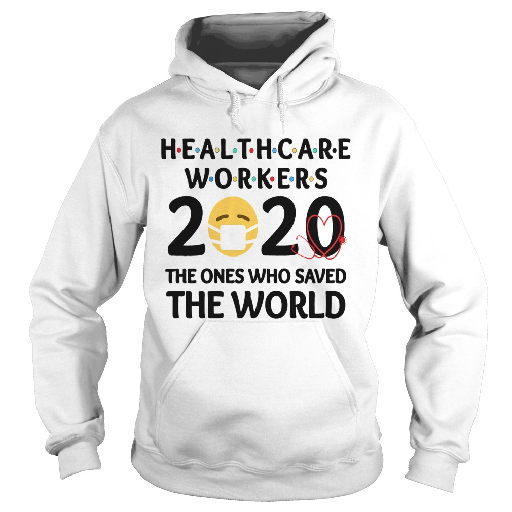 Healthcare Workers The Ones Who Saved The World  Hoodie