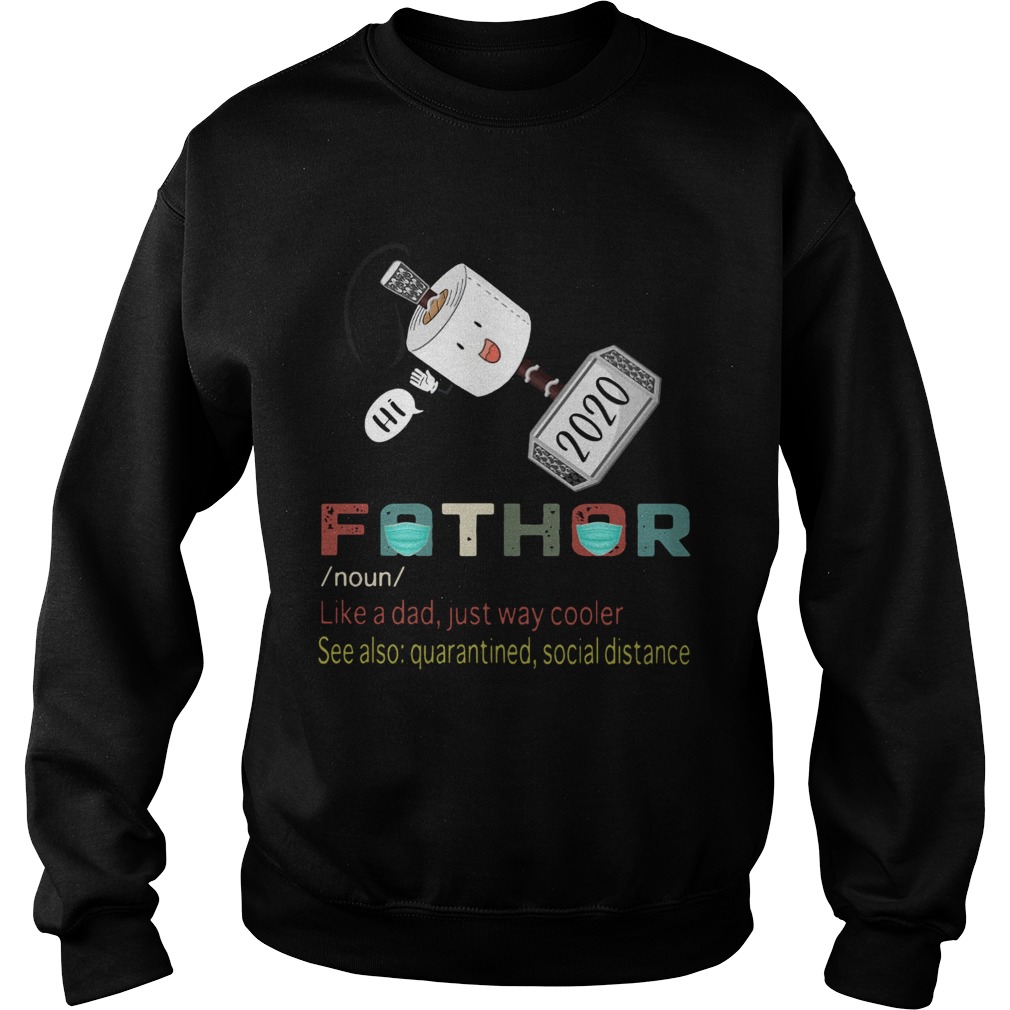 Hi Paper Fathor Like A Dad Just Way Cooler  Sweatshirt