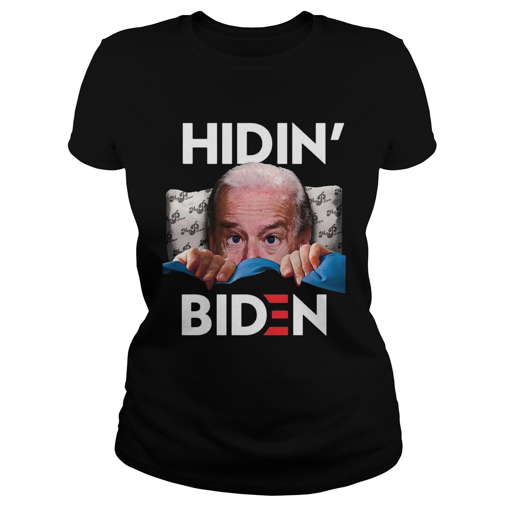Hiding From Biden For President 2020 Funny Political Classic Ladies