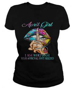 Hippie Slip April Girl I Am Who I Am Your Approval Isnt Needed  Classic Ladies