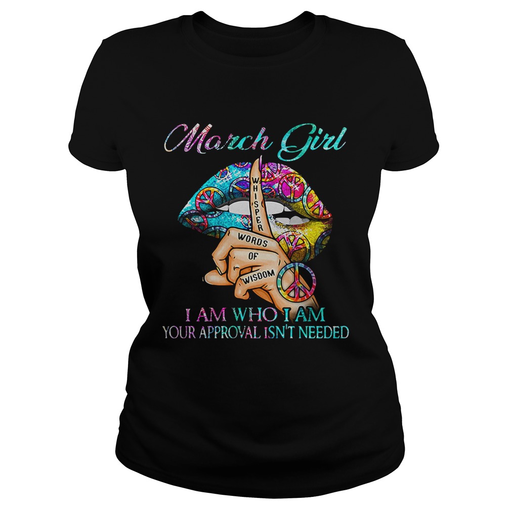 Hippie Slip March Girl I Am Who I Am Your Approval Isnt Needed  Classic Ladies