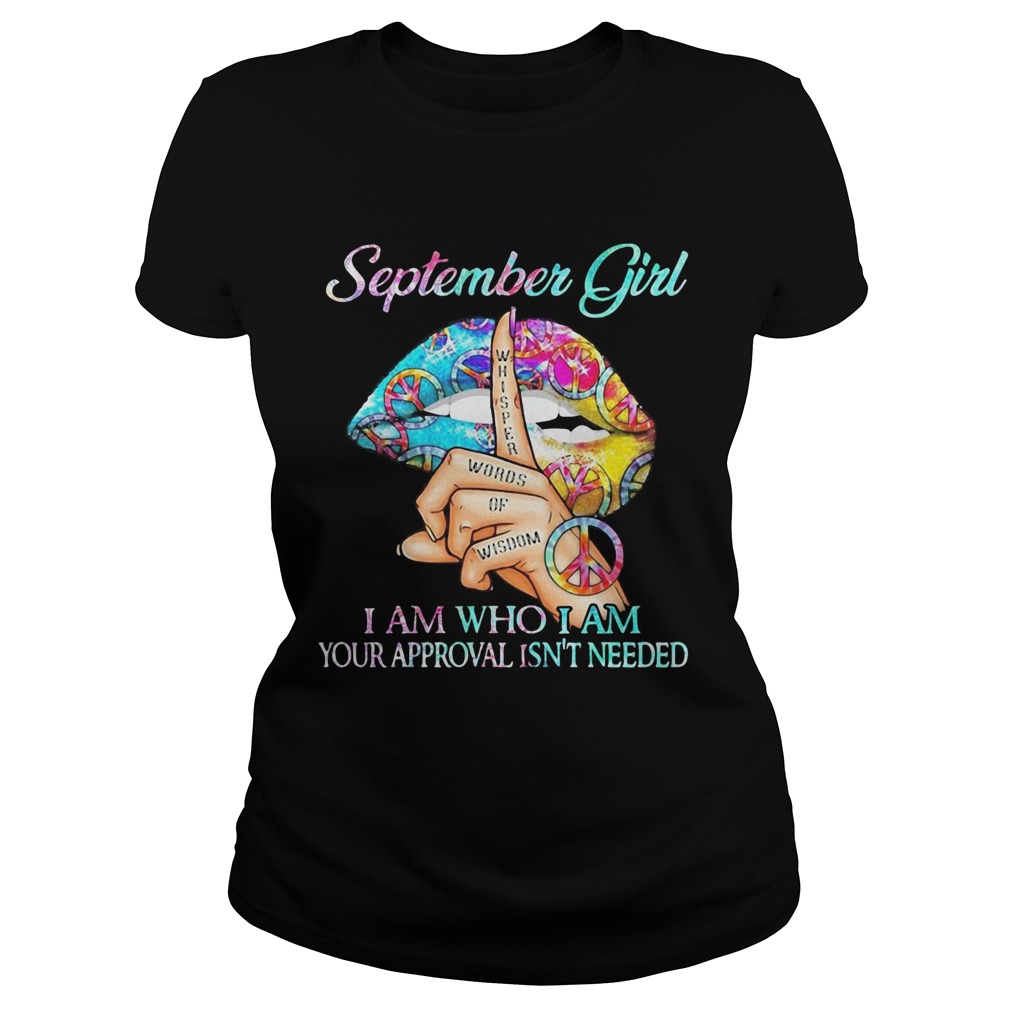 Hippie Slip September Girl I Am Who I Am Your Approval Isnt Needed  Classic Ladies