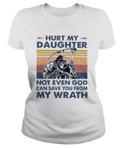 Hurt My Daughter Not Even God Can Save You From My Wrath Vintage  Classic Ladies