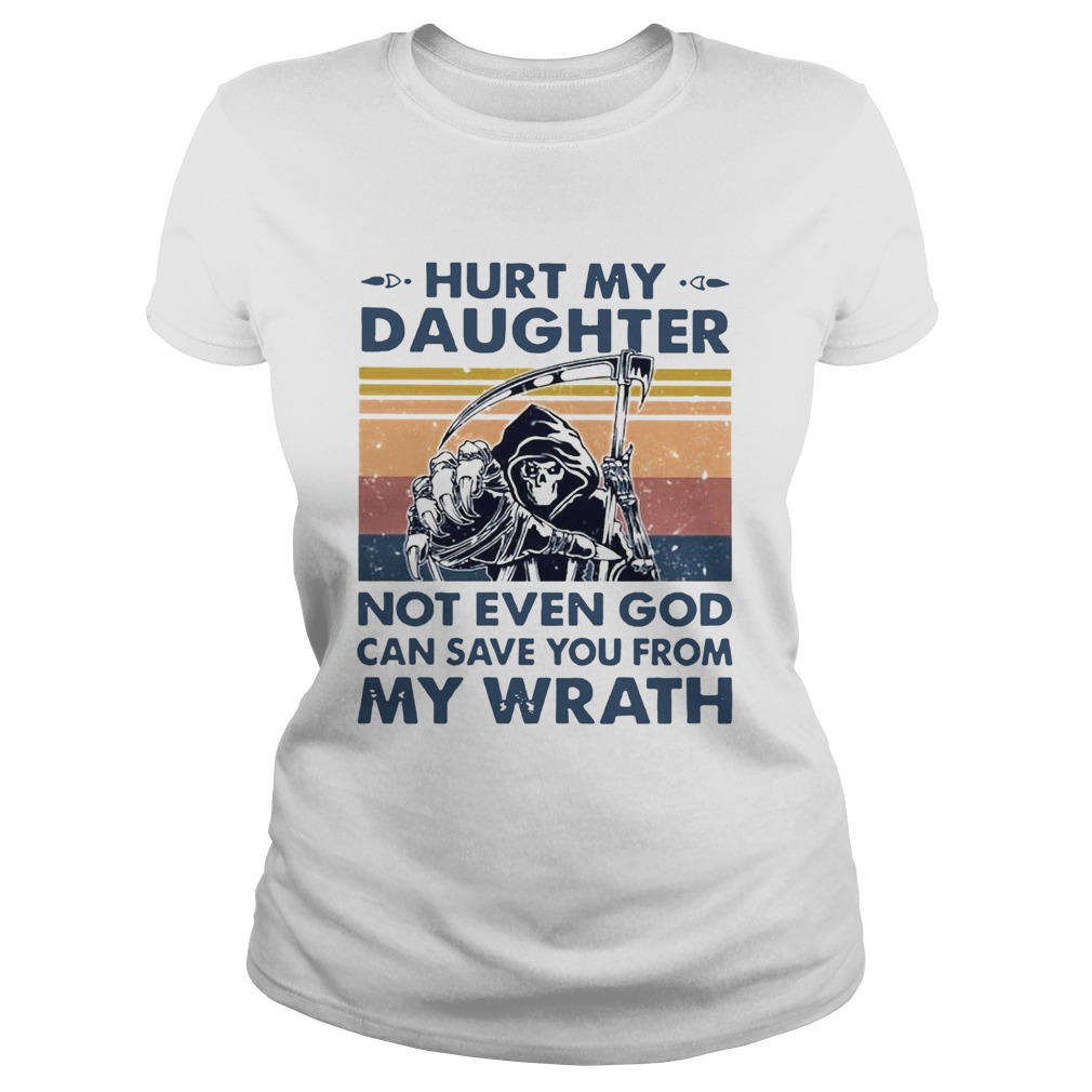 Hurt My Daughter Not Even God Can Save You From My Wrath Vintage  Classic Ladies