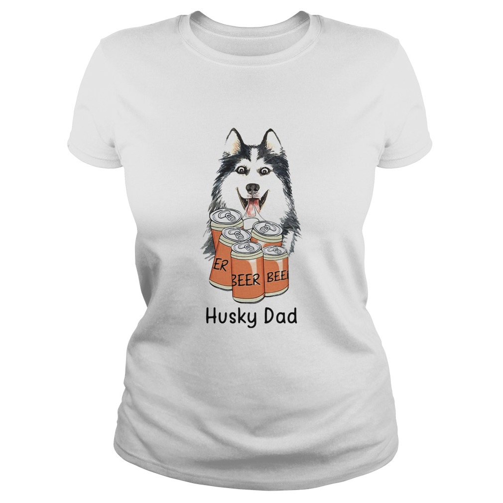 Husky dad beer  Classic Ladies