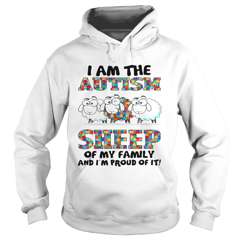 I Am The Autism Sheep Of My Family And Im Proud Of It  Hoodie