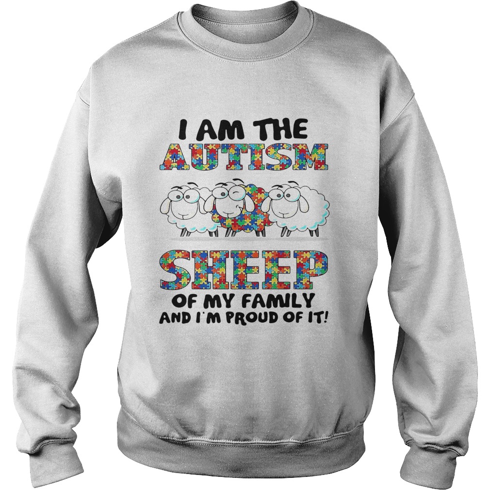 I Am The Autism Sheep Of My Family And Im Proud Of It  Sweatshirt